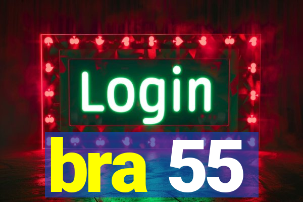 bra 55